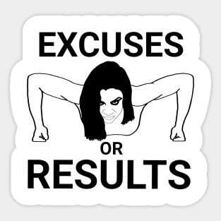 Excuses or results Sticker